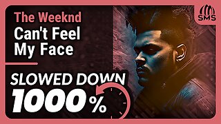 The Weeknd - Can't Feel My Face (But it's slowed down 1000%)