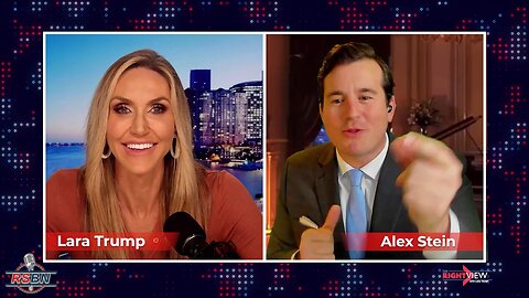 The Right View with Lara Trump & Primetime Alex Stein 1/19/23