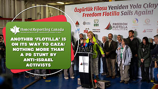 Another ‘Flotilla’ Is On Its Way To Gaza: Nothing More Than A PR Stunt by Anti-Israel Activists