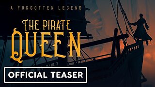 The Pirate Queen: A Forgotten Legend (Ft. Lucy Liu) - Official Release Date Trailer