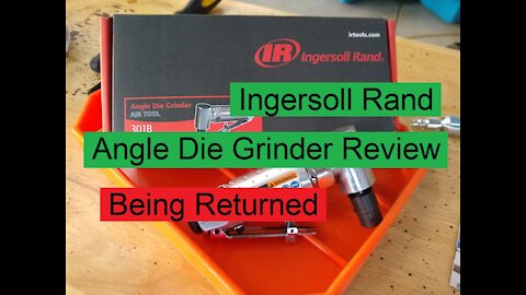 Ingersoll Rand Angle Die Grinder (301B) Unboxing (Didn't Go Well) - Let's Figure This Out