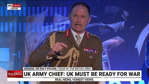 Gen.Roly Walker: UK must be ready for war against ´Axis of Upheaval´ in 3 years