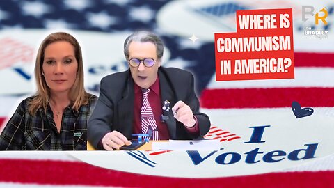 The Bradley Report | BZ Bradley | Voting Rights and The Communism Connection