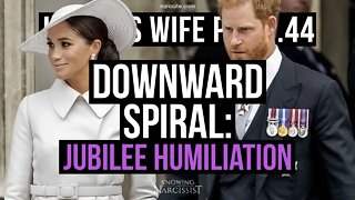 Harry´s Wife Part 97.44 Downward Spiral : Jubilee Humiliation (Meghan Markle)