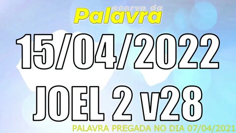 PALAVRA CCB JOEL 2 v28 - SEXTA 15/04/2022 - CULTO ONLINE