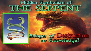 THE SERPENT: From Genesis to GENETICS (Ancient Hidden Symbolism & Alternative Theories)