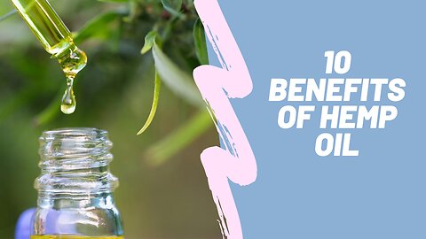 10 Benefits Of Hemp Oil