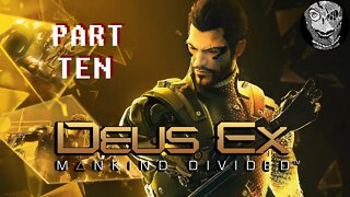 (PART 10) [Checking Out the Men in Charge] Deus Ex: Mankind Divided (2016)
