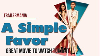 great movie to watch tonight - A Simple Favor (2018)