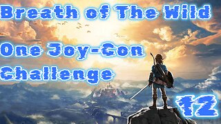 The Legend of Zelda: Breath of The Wild One Joy-Con Challenge Episode 12