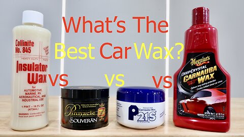 Best Car Wax | Collinte 845 vs Meguiars Deep Crystal vs vs Pinnacle Souveran vs P21s