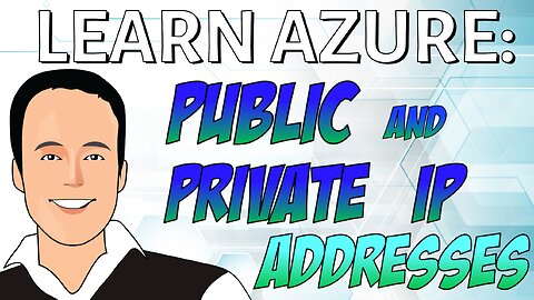 Learn about Public and Private IP Addresses in Azure