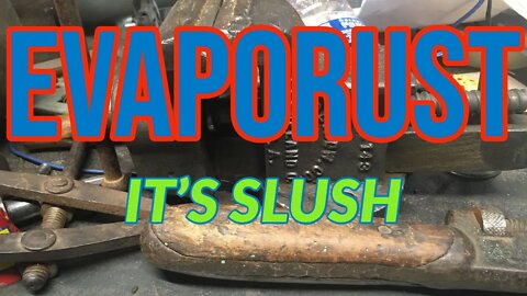 EVAPORUST - Yes it Freezes - It Turned to Slush in My Garage - Yummy