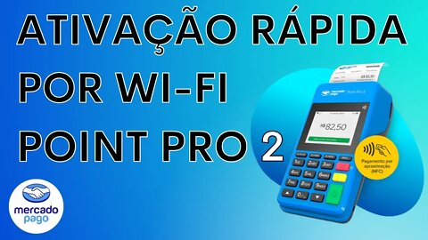 Point Pro 2, Ativação rápida via Wi-Fi!