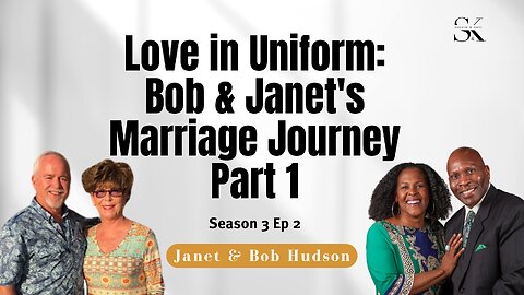 Love Between War in Uniform: Part 1 of Bob and Janet's Marriage Journey