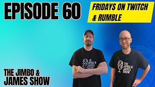 The Jimbo and James Show! Episode 60 4.5.2024