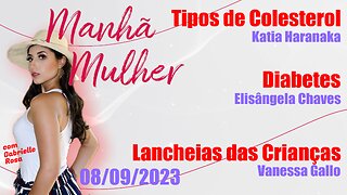 Manhã Mulher - 08/09/2023 - Edição Completa