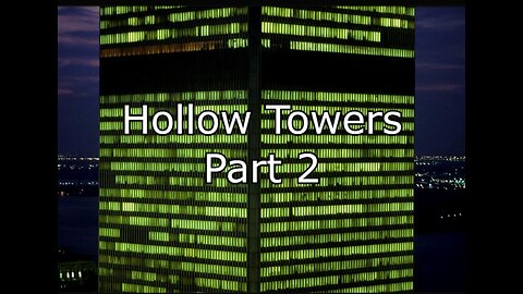 Hollow Towers - Part 2 Sept 11th, 2001