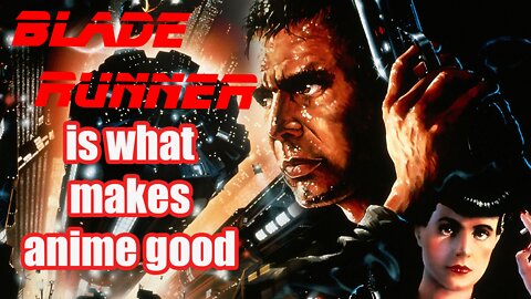 Like 80's Anime? Watch Blade Runner