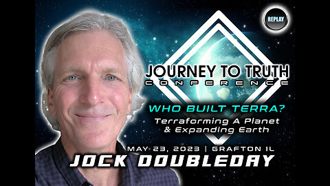 JOCK DOUBLEDAY | WHO BUILT TERRA? - Terraforming A Planet & Expanding Earth | J2T Con 2023