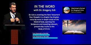 IN THE WORD with Dr. Gregory Eck