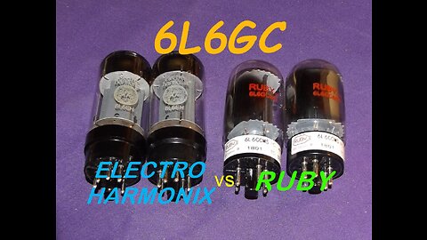 RUBY 6L6GC vs ELECTRO HARMONIX 6L6GC EH Tube Tone Comparison