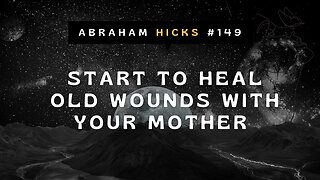 Start To Heal Old Wounds With Your Mother