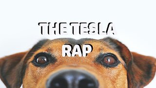 THE TESLA RAP