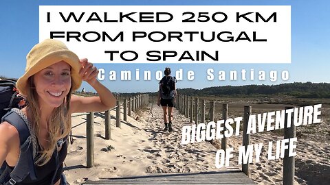 I walked 250 km from Portugal to Spain