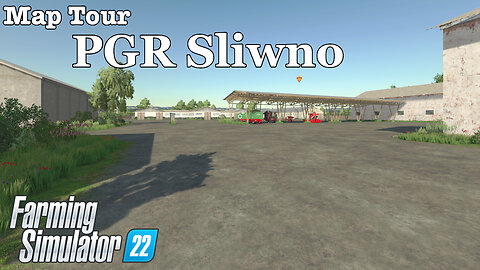 Map Tour | PGR Sliwno | Farming Simulator 22