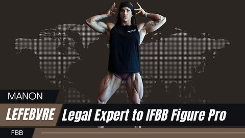 Muscle Transformation: Legal Expert to IFBB Figure Pro Bodybuilding Manon Lefebvre