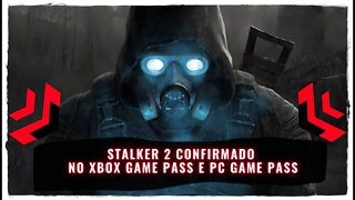Stalker 2 Confirmado no Xbox Game Pass e PC Game Pass em 2022