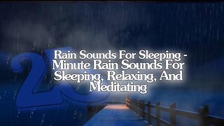 Rain Sound For Sleeping-25 Minute Relaxing Rain Sound In Forest For Sleeping,Relaxing,And Meditating