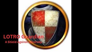 Lord of the Rings Online - A Shield Against Adversity - Level 15 Guardian Quest