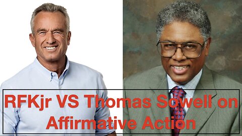 RFKjr vs Thomas Sowell on Affirmative Action
