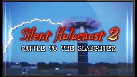Silent Holocaust 2 : Death by 5G Smart Cities (Cattle to the Slaughter)