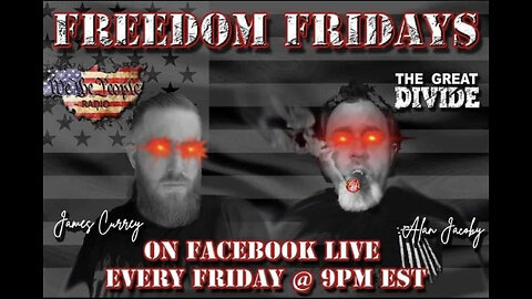 Freedom Friday LIVE 12/2/2022 with your favorite MAGA Extremists, James & Alan.