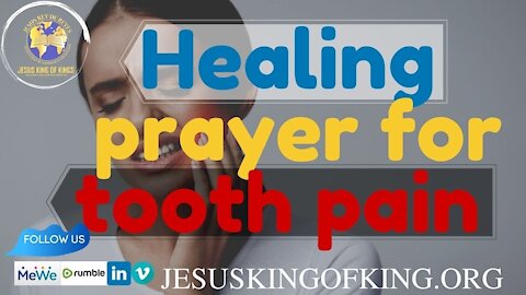 PRAYER HEALING OF TOOTH PAIN - HEALING MIRACLE OF TOOTH