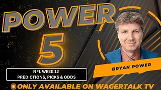 NFL Week 12 Predictions, Picks, Market Moves and Odds | Power 5 with Bryan Power