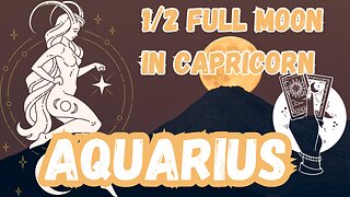 AQUARIUS ♒️- Self-forgiveness is key! 1/2 Full Moon 🌕 in Capricorn tarot #aquarius #tarotary