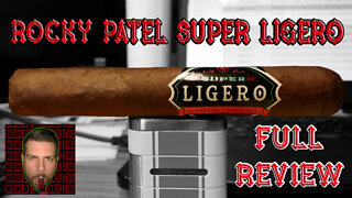 Rocky Patel Super Ligero (Full Review) - Should I Smoke This