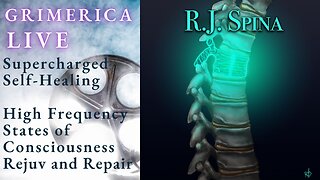 RJ Spina, Supercharged Self-Healing, High Frequency States of Consciousness to Repair