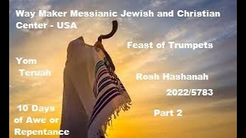 Rosh Hashanah 2022-5783 - Part 2