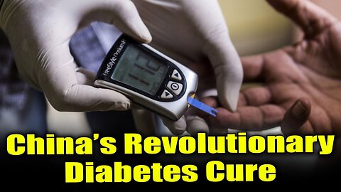 China’s Miraculous Diabetes Cure- Revolutionary Cell Therapy!