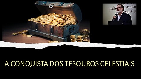 A CONQUISTA DOS TESOUROS CELESTIAIS