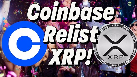 Coinbase Relist XRP!!!