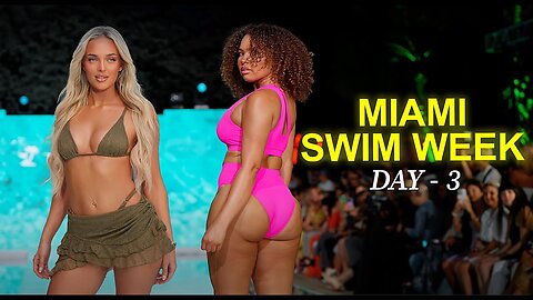 Miami Swim Week 2024 - Day 1 Highlights