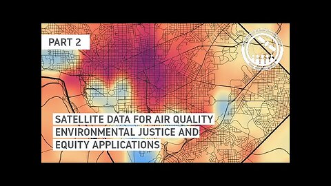 NASA ARSET- Satellite Remote Sensing of Air Quality for Environmental Justice Applications