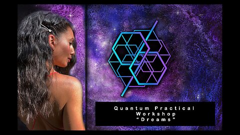 Quantum Practice Workshop - Dreams (August 6, 2023)