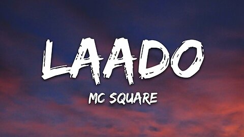 MC Square - Laado (Lyrics)